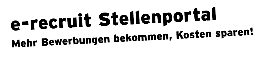 e-recruit Stellenportal Mehr bekommen, Kosten sparen!